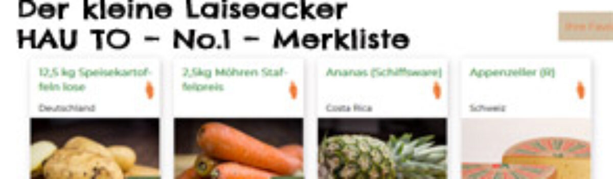 Der kleine Laiseacker HAU TO – No.1 – Merkliste