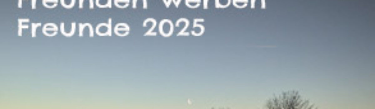 Freunden werben Freunde 2025